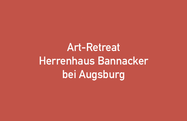 Art Retreat Herrenhaus Bannacker bei Augsburg